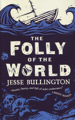 voorkant folly of the world van jesse bullington.